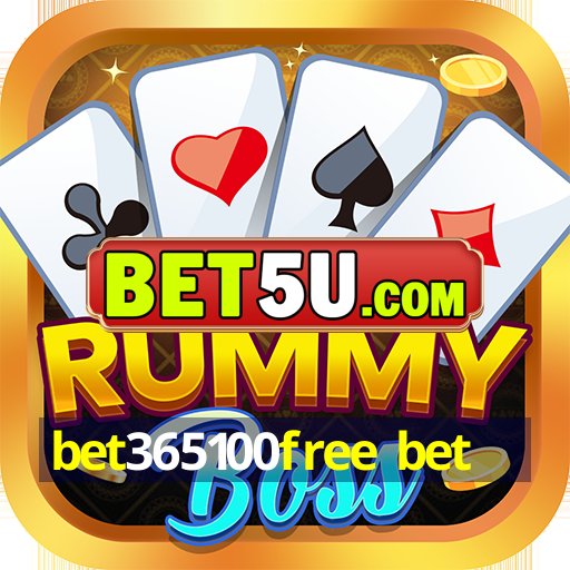 bet365100free bet