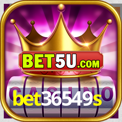 bet36549s