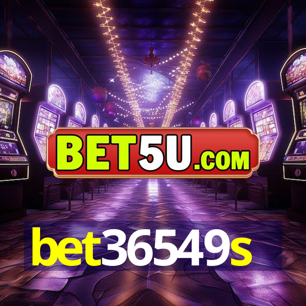 bet36549s