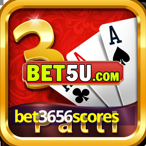 bet3656scores