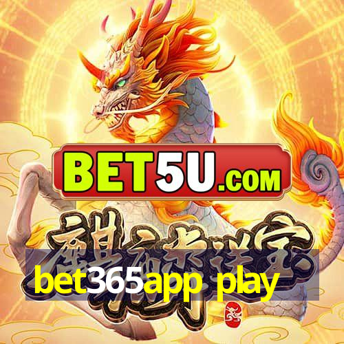 bet365app play