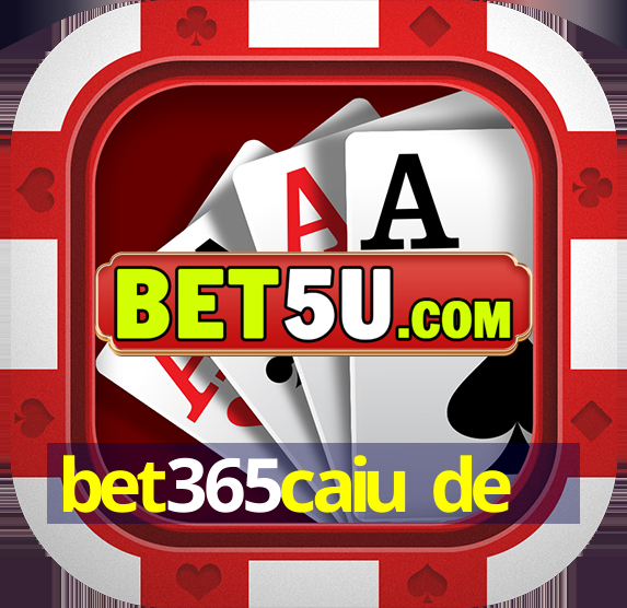 bet365caiu de