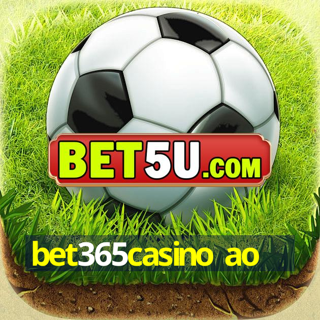 bet365casino ao