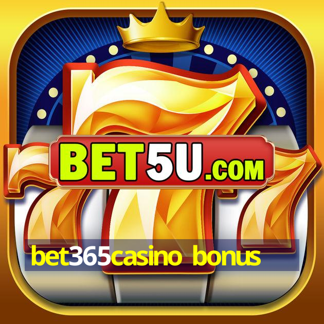 bet365casino bonus