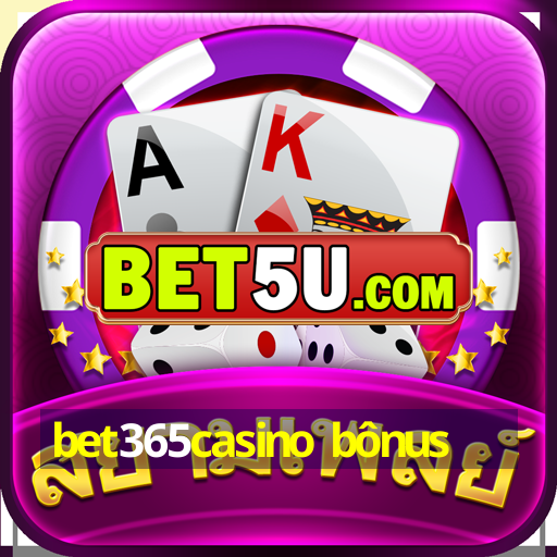 bet365casino bônus