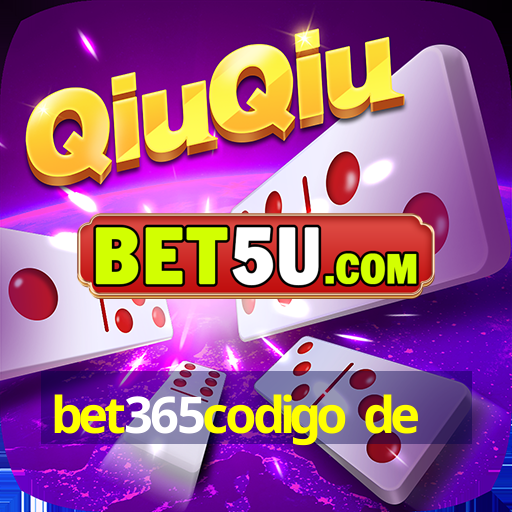 bet365codigo de