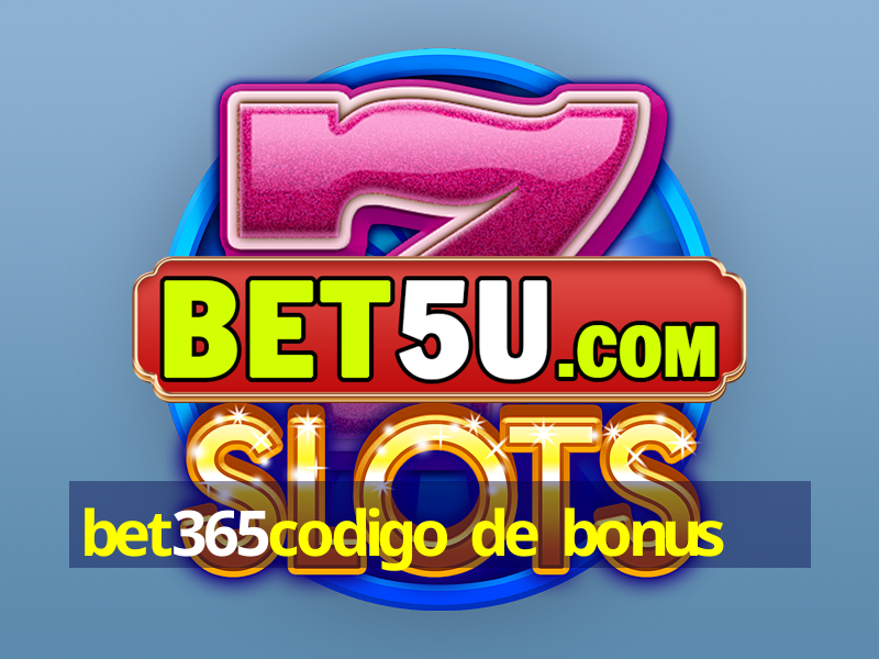 bet365codigo de bonus