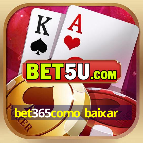 bet365como baixar