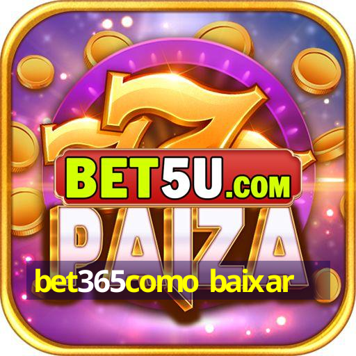 bet365como baixar