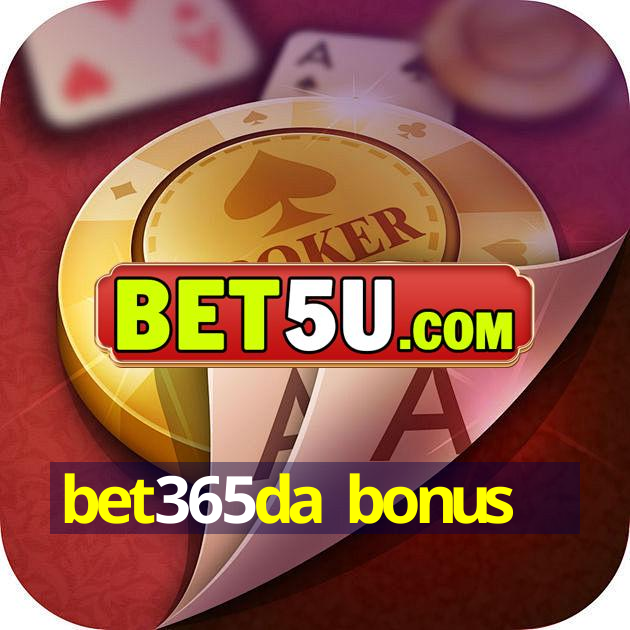 bet365da bonus