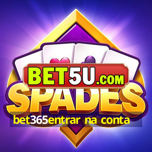 bet365entrar na conta