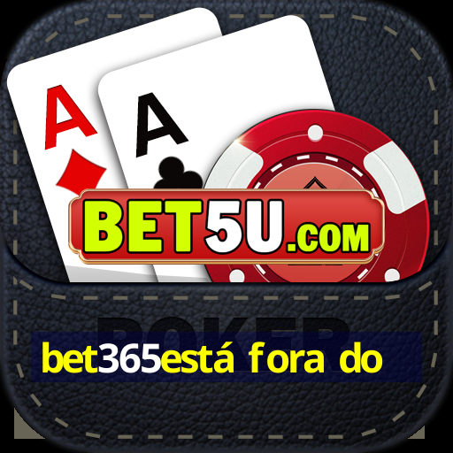 bet365está fora do