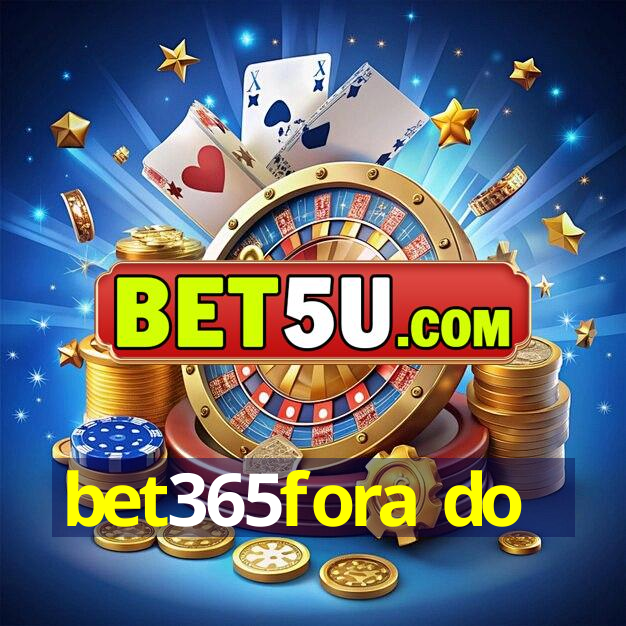 bet365fora do