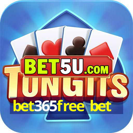 bet365free bet