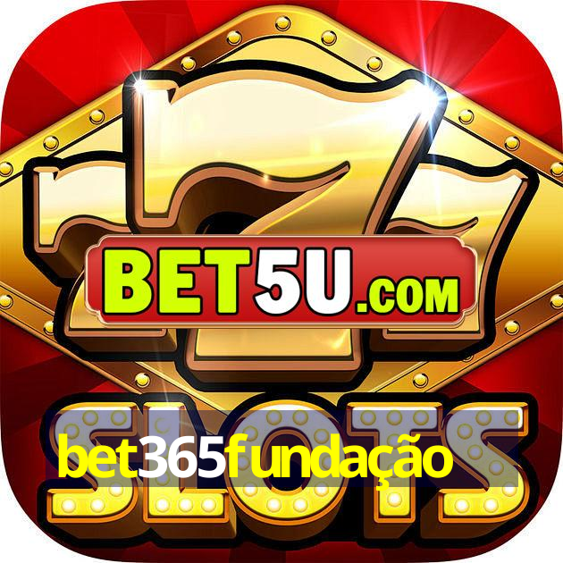 bet365fundação