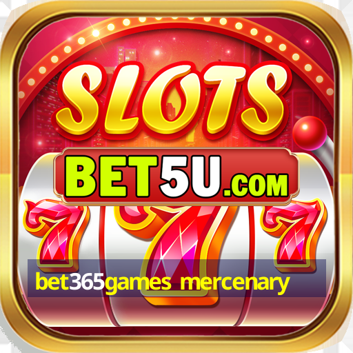 bet365games mercenary