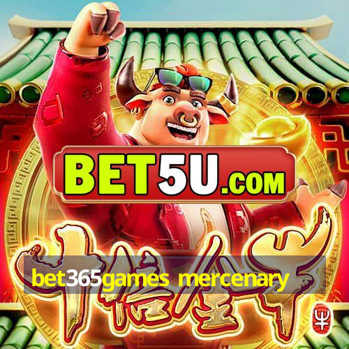 bet365games mercenary