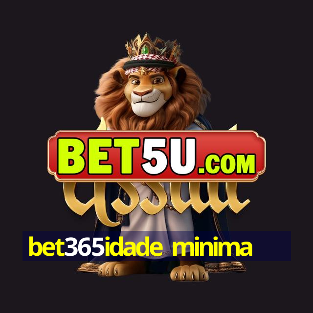 bet365idade minima