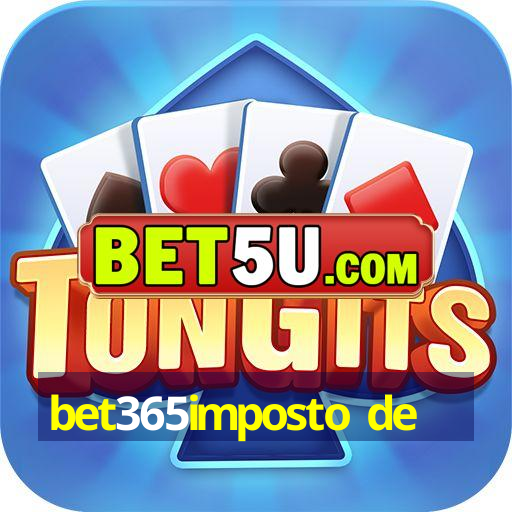 bet365imposto de