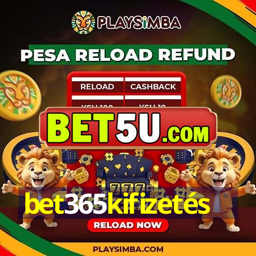 bet365kifizetés