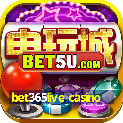 bet365live casino