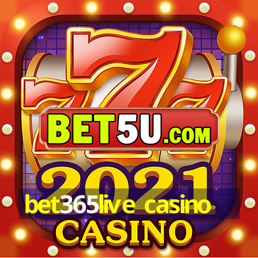 bet365live casino