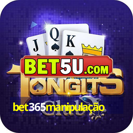 bet365manipulação