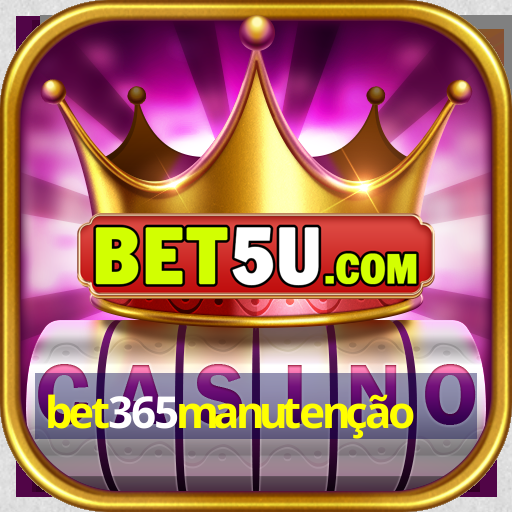 bet365manutenção