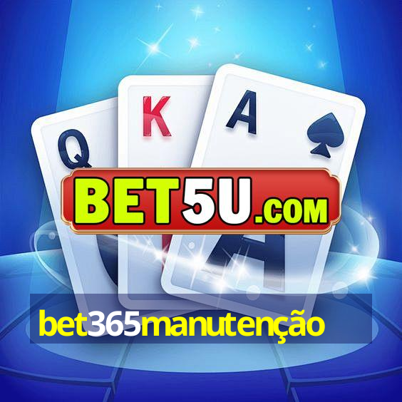 bet365manutenção