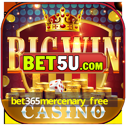 bet365mercenary free