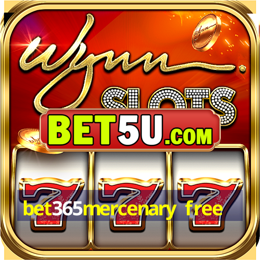 bet365mercenary free