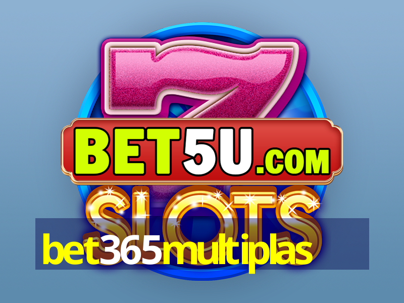 bet365multiplas