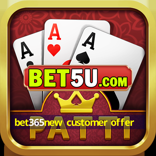 bet365new customer offer