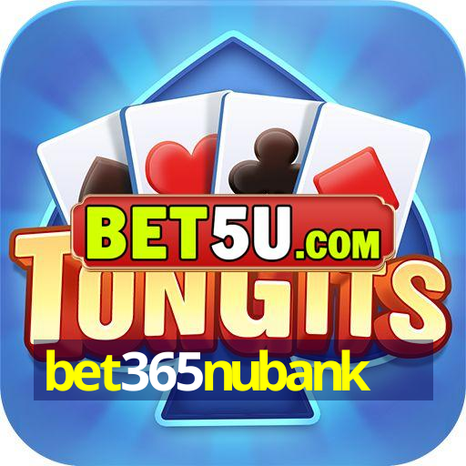 bet365nubank