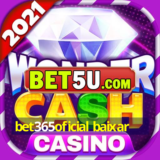 bet365oficial baixar