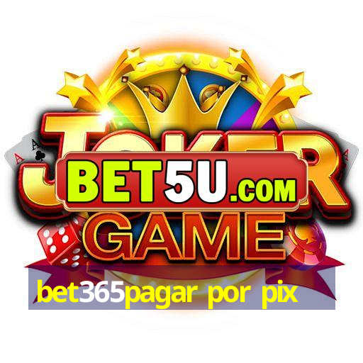 bet365pagar por pix