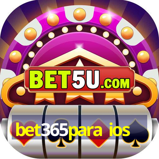 bet365para ios