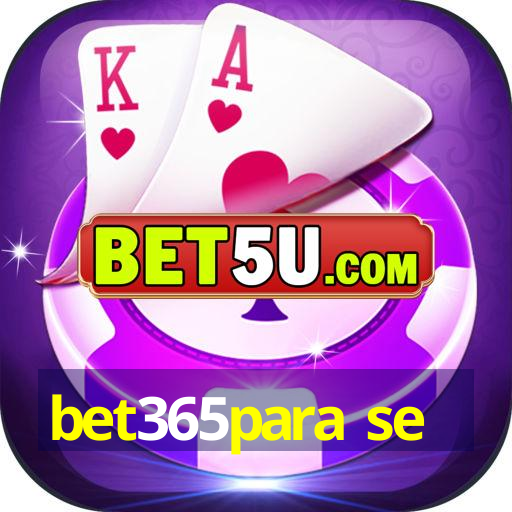 bet365para se