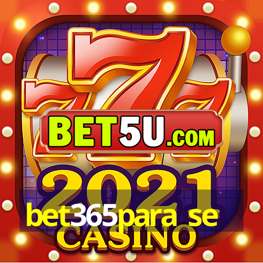 bet365para se