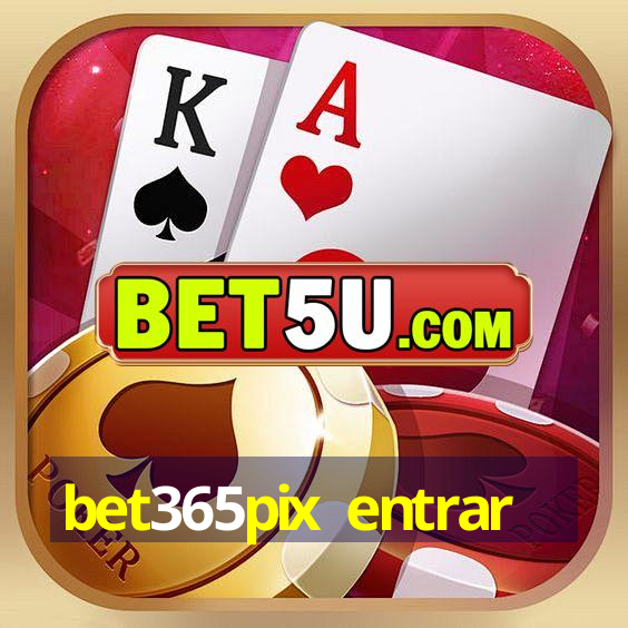 bet365pix entrar