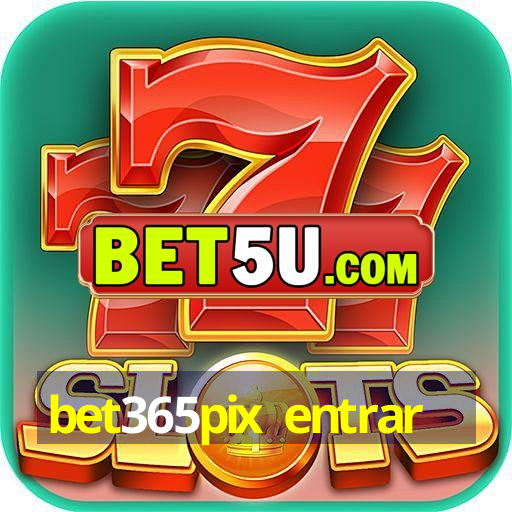 bet365pix entrar