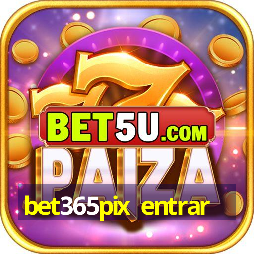 bet365pix entrar