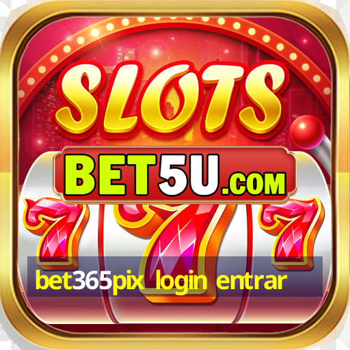 bet365pix login entrar