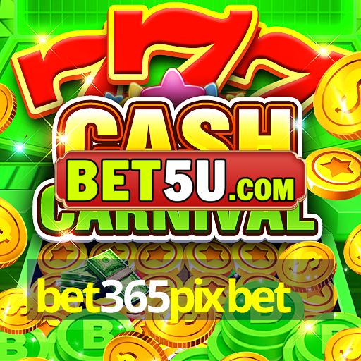 bet365pixbet