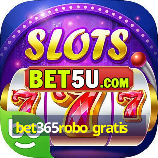 bet365robo gratis