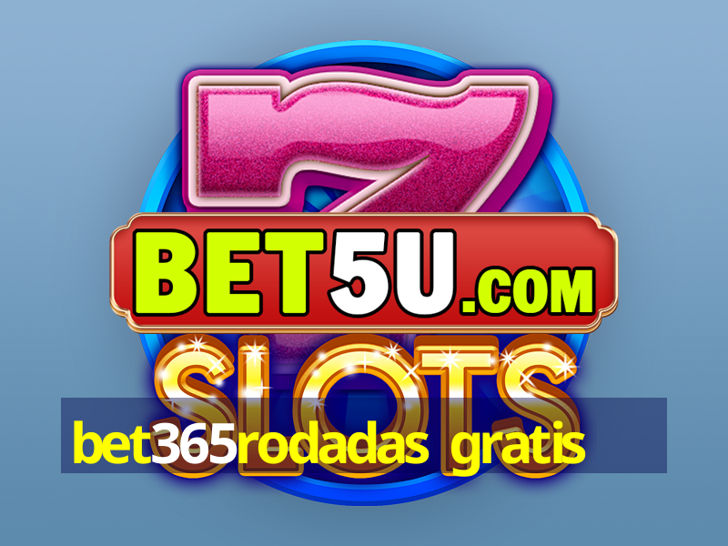 bet365rodadas gratis