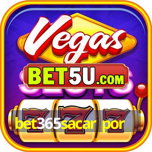 bet365sacar por