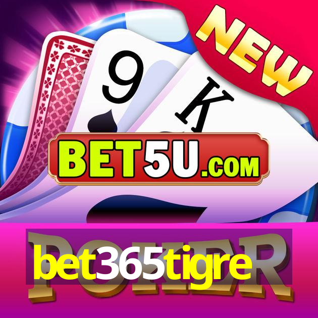 bet365tigre