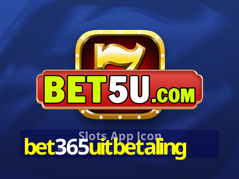 bet365uitbetaling