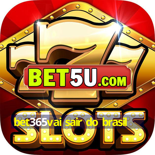 bet365vai sair do brasil